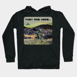 UFO's and Aliens - They are here... Hoodie